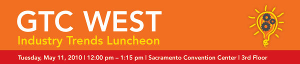 2010 GTC West Industry Trends Luncheons